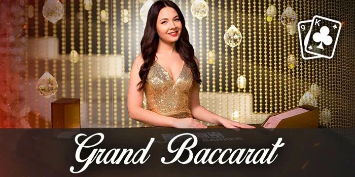 Strategi Pintar Mengalahkan Grand Baccarat Strategi Pintar Mengalahkan Grand Baccarat